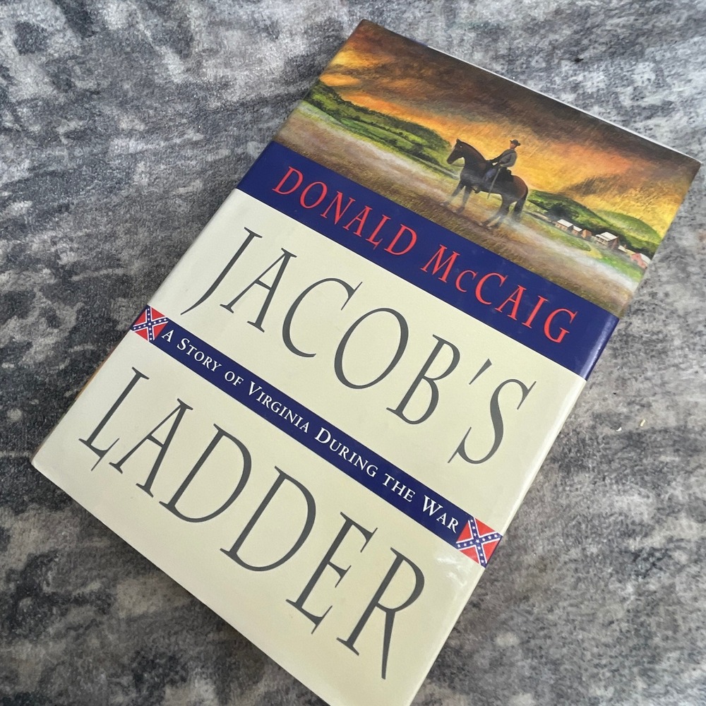 Jacob's Ladder A Story of Virginia During‎ the War Donald McCaig Hardcover Book